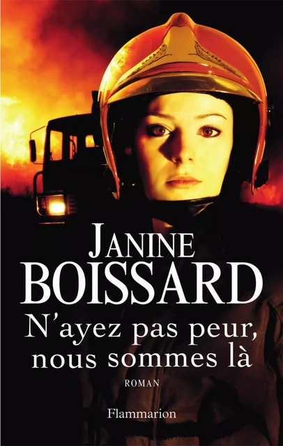 N'ayez pas peur nous sommes là - Janine Boissard - Flammarion