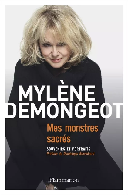 Mes monstres sacrés - Mylène Demongeot - Flammarion