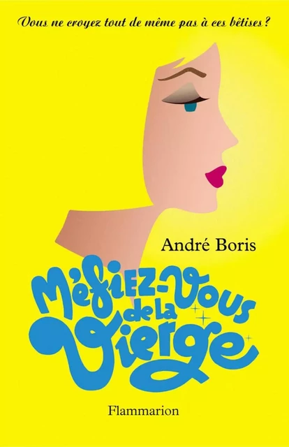 Méfiez-vous de la Vierge - André Boris - Flammarion