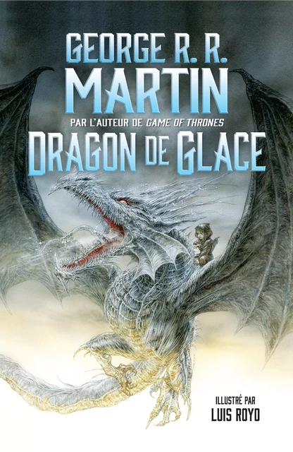 Dragon de glace - George R.R. Martin - Flammarion