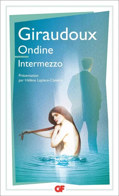 Ondine - Intermezzo - Jean Giraudoux - Flammarion