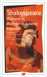 Richard III - Roméo et Juliette - Hamlet