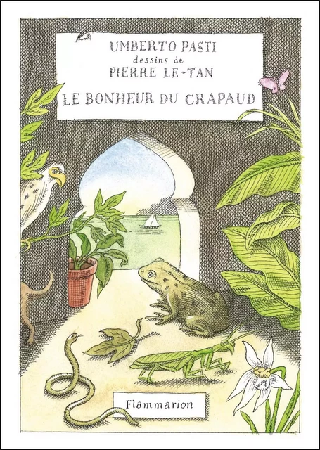 Le Bonheur du crapaud - Umberto Pasti - Flammarion