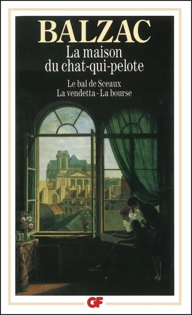 La Maison du chat-qui-pelote, suivi de Le Bal de Sceaux, La Vendetta, la Bourse - Honoré de Balzac - Flammarion