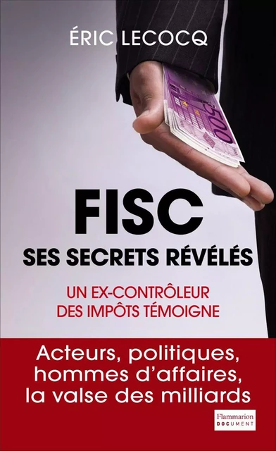 FISC, ses secrets révélés - Eric Lecocq - Flammarion