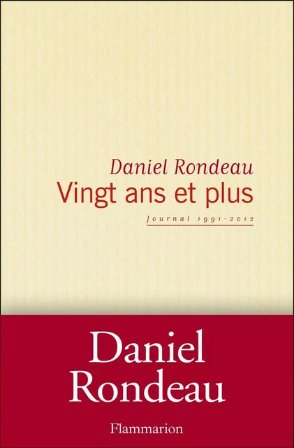 Vingt ans et plus - Daniel Rondeau - Flammarion