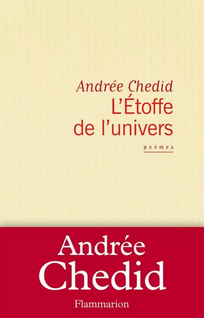 L'Étoffe de l'univers - Andrée Chedid - Flammarion