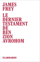 Le dernier testament de Ben Zion Avrohom