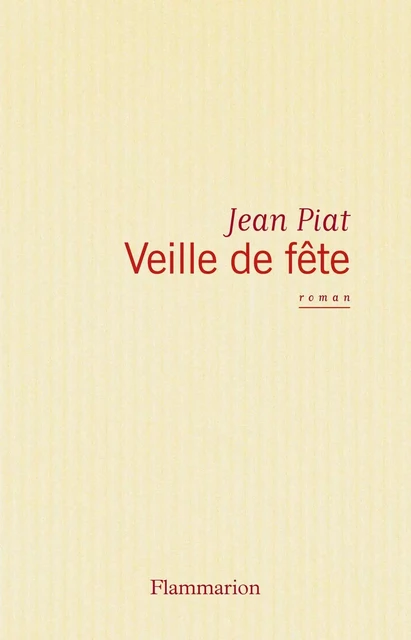 Veille de fête - Jean Piat - Flammarion