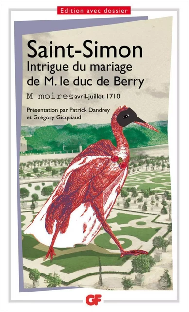 Intrigue du mariage de M. le duc de Berry -  Saint-Simon - Flammarion