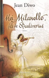 Moi, Milanollo, fils de Stradivarius