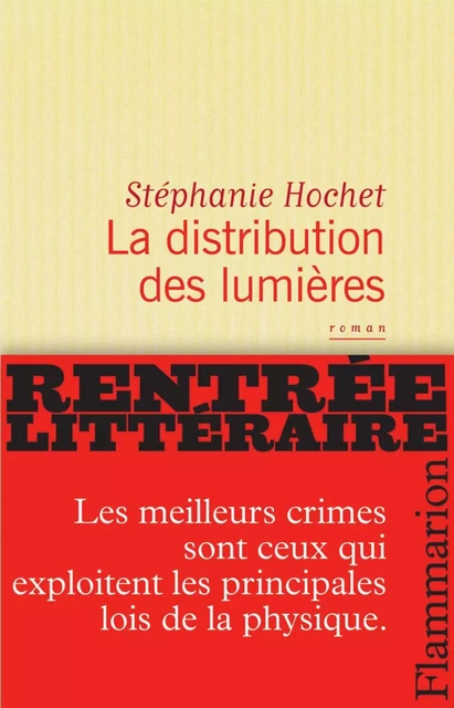 La distribution des lumières - Stéphanie Hochet - Flammarion