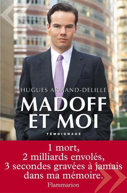 Madoff et moi - Hugues Armand-Delille - Flammarion