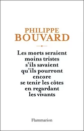 Les morts seraient moins tristes s'ils savaient qu'ils pourront encore se tenir les côtes en regardant les vivants