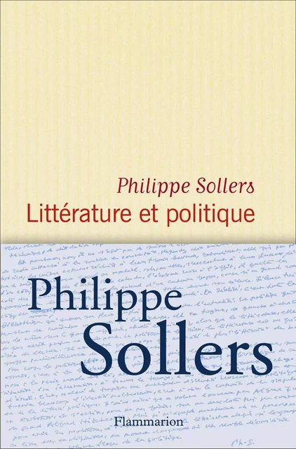 Littérature et politique - Philippe Sollers - Flammarion