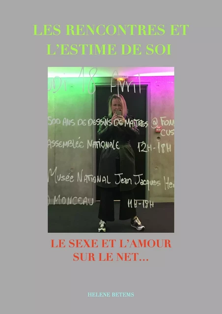 Les rencontres et l'estime de soi : le sexe et l'amour sur le Net - Hélène Betems - Librinova