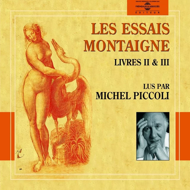 Les Essais (Livres II et III) -  Montaigne - Frémeaux & Associés