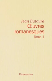 Œuvres romanesques (Tome 1)