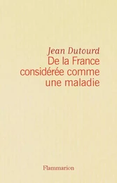 De la France considérée comme une maladie