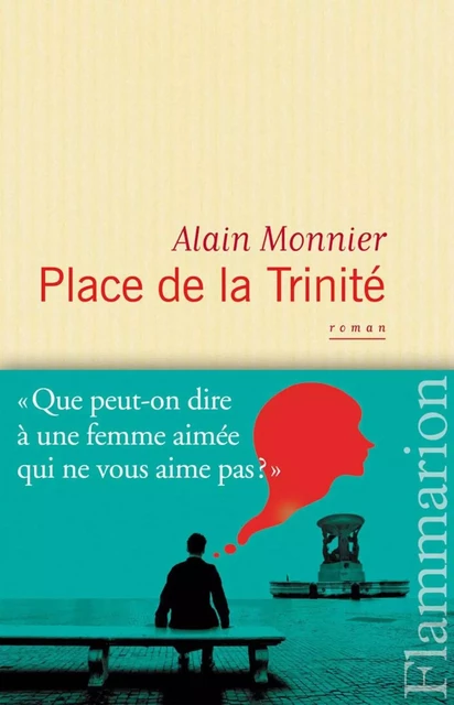 Place de la Trinité - Alain Monnier - Flammarion