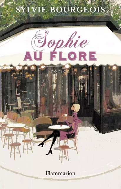 Sophie au Flore - Sylvie Bourgeois - Flammarion