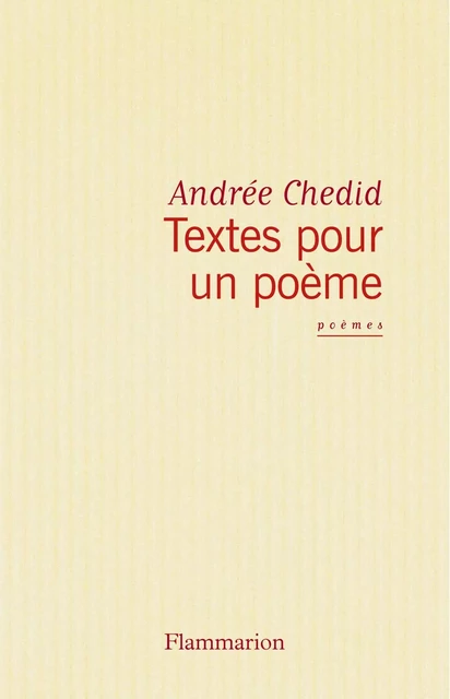 Textes pour un poème - Andrée Chedid - Flammarion