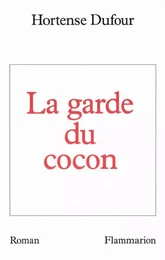 La garde du cocon