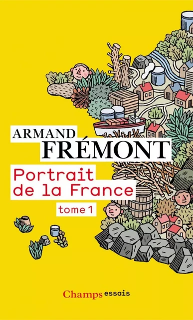 Portrait de la France (Tome 1) - Armand Frémont - Flammarion