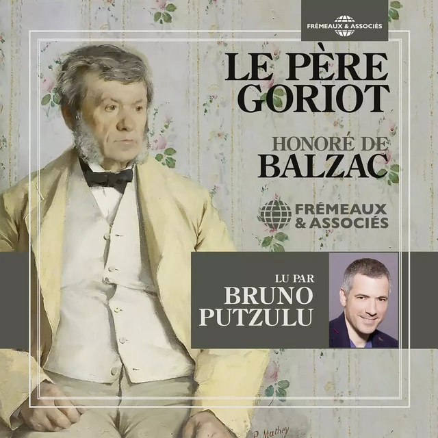 Le père Goriot - Honoré de Balzac - Frémeaux & Associés