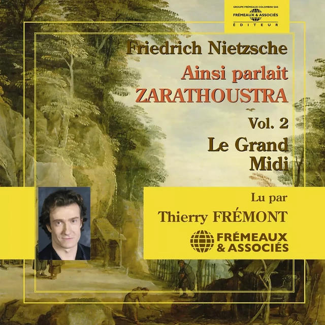 Ainsi parlait Zarathoustra (Volume 2) - Friedrich Nietzsche - Frémeaux & Associés