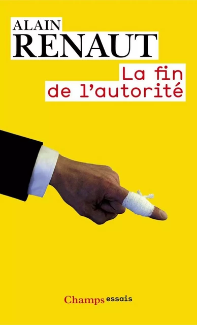 La fin de l'autorité - Alain Renaut - Flammarion