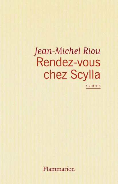 Rendez-vous chez Scylla - Jean-Michel Riou - Flammarion