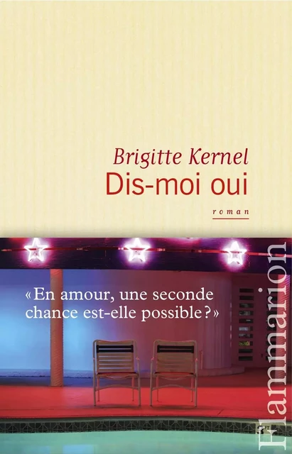 Dis-moi oui - Brigitte Kernel - Flammarion