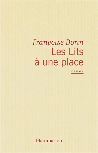 Les Lits à une place - Françoise Dorin - Flammarion