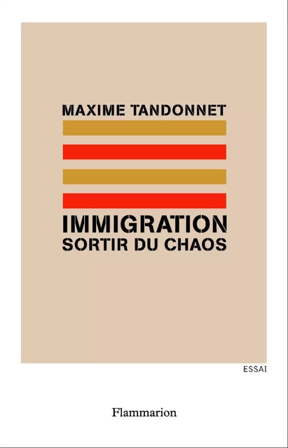 Immigration - Sortir du chaos - Maxime Tandonnet - Flammarion