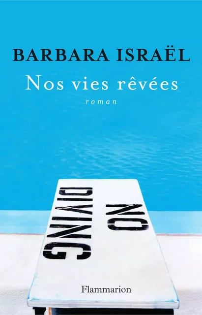 Nos vies rêvées - Barbara Israël - Flammarion