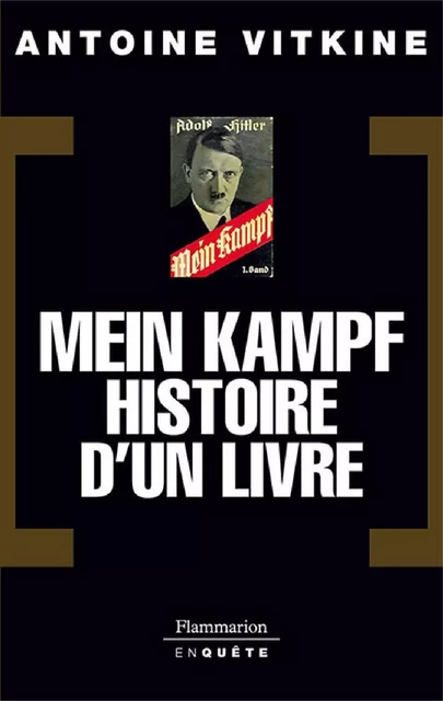 Mein Kampf, histoire d'un livre - Antoine Vitkine - Flammarion