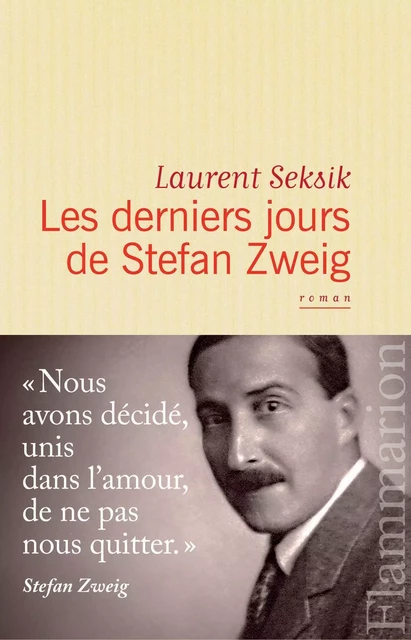 Les derniers jours de Stefan Zweig - Laurent Seksik - Flammarion