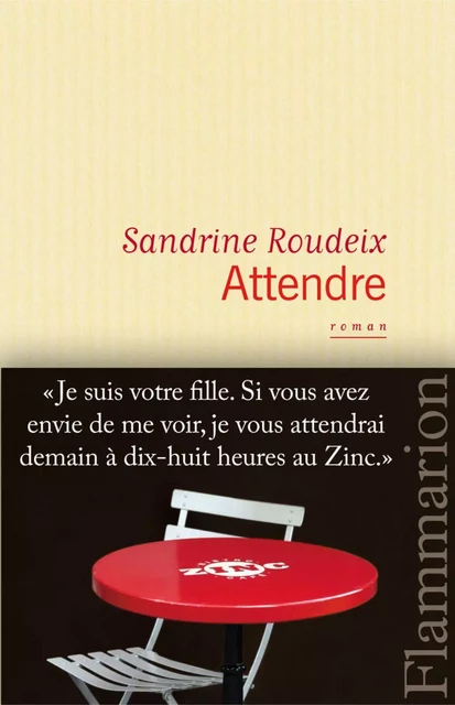 Attendre - Sandrine Roudeix - Flammarion