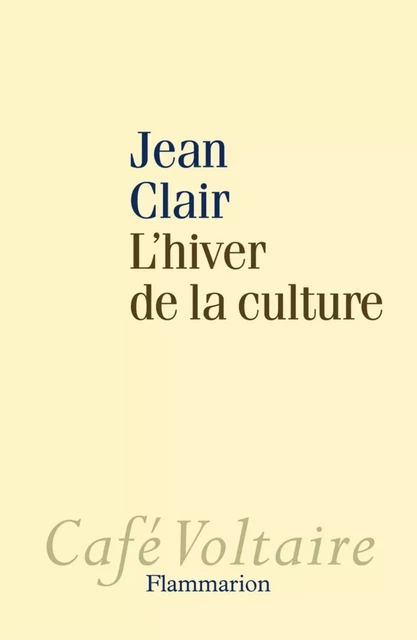 L'hiver de la culture - Jean Clair - Flammarion