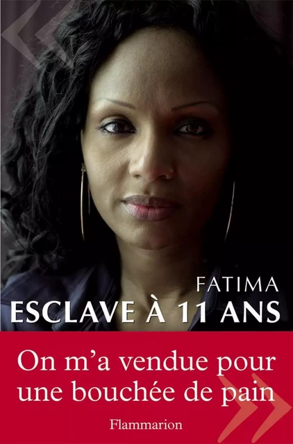 Esclave à 11 ans -  Fatima - Flammarion