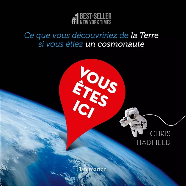 Vous êtes ici - Chris Hadfield - Flammarion