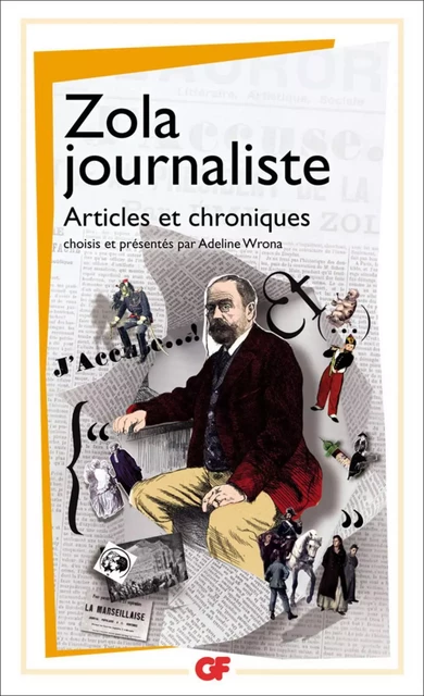 Zola journaliste. Articles et chroniques - Emile Zola - Flammarion