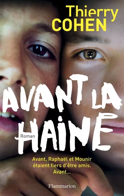 Avant la haine - Thierry Cohen - Flammarion