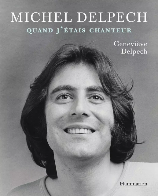 Michel Delpech - Geneviève Delpech - Flammarion