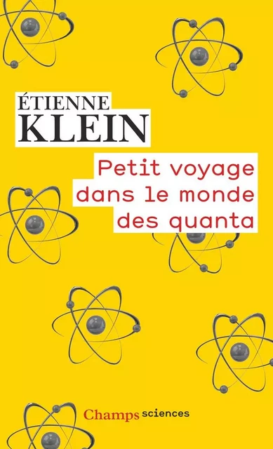 Petit voyage dans le monde des quanta - Étienne Klein - Flammarion