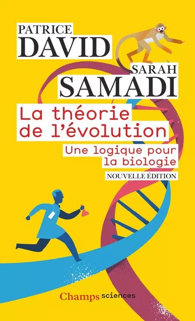 La théorie de l'évolution. Une logique pour la biologie - Patrice David, Sarah Samadi - Flammarion