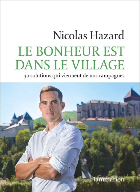 Le bonheur est dans le village - Nicolas Hazard - Flammarion