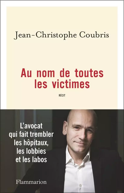 Au nom de toutes les victimes - Jean-Christophe Coubris - Flammarion