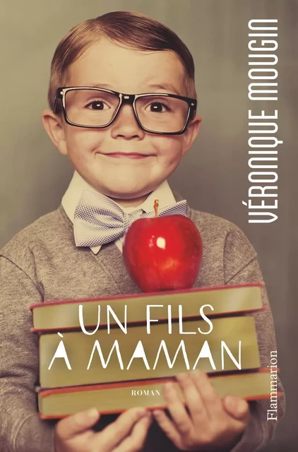 Un fils à maman - Véronique Mougin - Flammarion